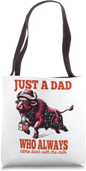 Just A Dad Who Always Came Back With The Milk Father's Day Tote Bag